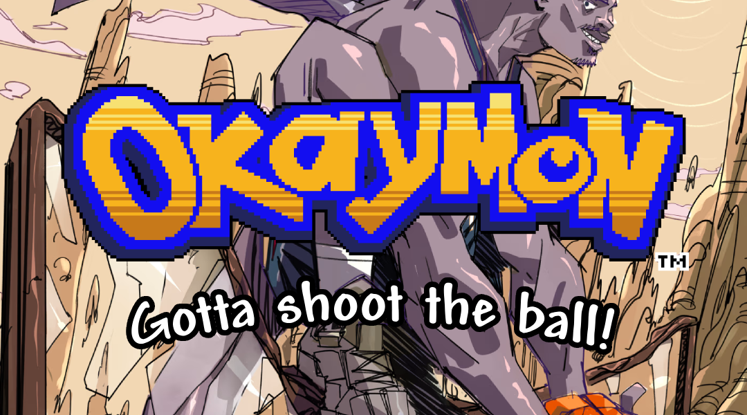 Okaymon - Gotta Shoot The Ball!